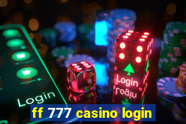 ff 777 casino login
